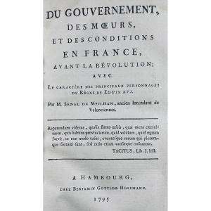 SENAC DE MEILHAN (Gabriel) - Du gouvernement, des moeurs, et des conditions en France. 1795.