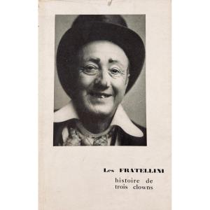 [circus] - Les Fratellini, Mariel (pierre) - Story Of Three Clowns. Sae, 1923, Paperback.