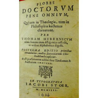 HIBERICUM (Thomam) - Flores Doctorum. Imprimé Par Jacques Store, 1614. Anthologie.