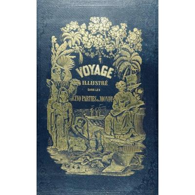 JOANNE - Voyage illustré dans les cinq parties du monde en 1846, 1847, 1848 et 1849. 
