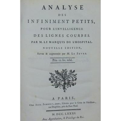 L'HOSPITAL - Analyse Des Infiniment Petits, Pour l'Intelligence Des Lignes Courbes. 1781.