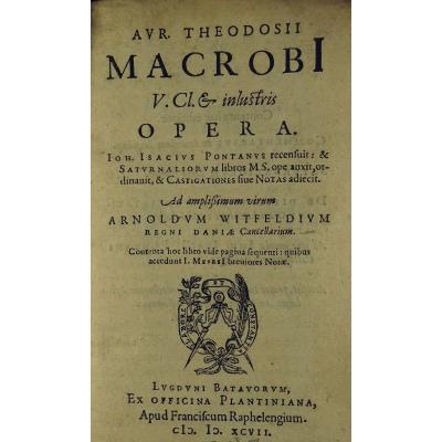MACROBI (Avr. Théodosii) - Opera. Ouvrage en latin imprimé par Plantin en 1597.