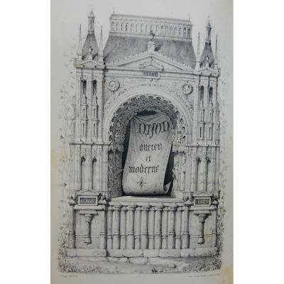 MAILLART DE CHAMBURE (Ch.) - Dijon ancien et moderne. 1840.