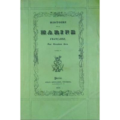 SUE (Eugène) - Histoire de la marine française. Félix Bonnaire, 1836.