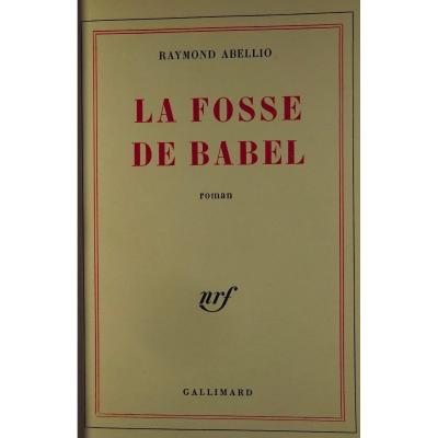 ABELLIO (Raymond) - La Fosse de Babel. Édition originale. 1962.