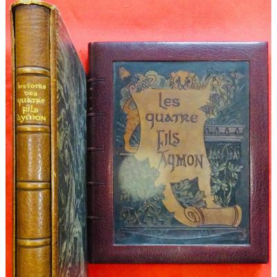 GRASSET - Histoire des quatre fils Aymon. Très nobles et très vaillans Chevaliers. 1883.