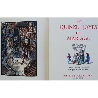 Anonyme - Les Quinze Joyes De Mariage. Monaco, Art Et Création, 1955, Illustré Par Gradassi.