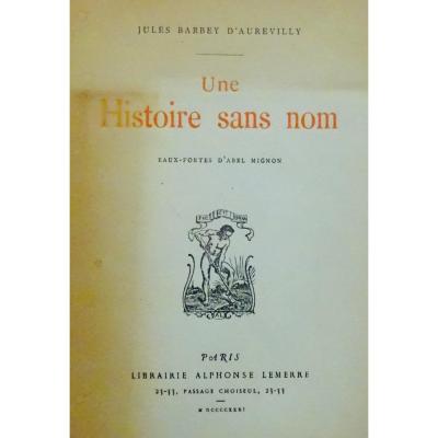 BARBEY D'AUREVILLY - Une Histoire Sans Nom. Lemerre, 1931, Illustré Par Abel Mignon