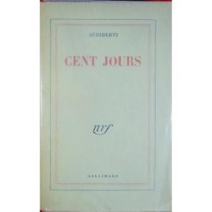 AUDIBERTI - Cent jours.  Gallimard, 1950. Envoi de l'auteur.