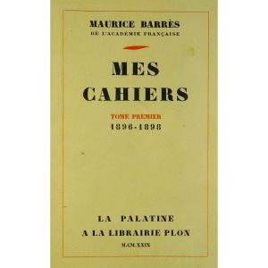 BARRÈS - Mes Cahiers. Tome premier (1896-1898).  Plon - La Palatine, 1929. Édition originale.