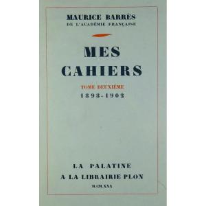 BARRÈS - Mes Cahiers. Tome deuxième (1898-1902). Plon - La Palatine, 1930. Édition originale.