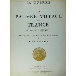 BENJAMIN - La Guerre. Un pauvre village de France. Édition de Luxe, 1918. Illustré par PERRIER.