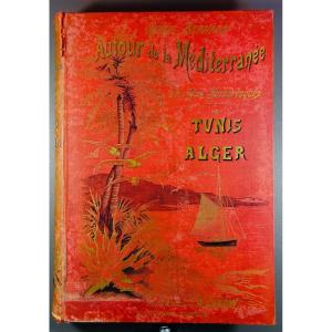 BERNARD - Autour de la Méditerranée. Les côtes barbaresques. Cartonnage d'éditeur. 1910.