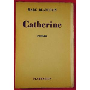 BLANCPAIN - Catherine. Flammarion, 1946. Édition originale.
