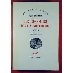 CARPENTIER - Le Recours de la méthode. Gallimard, 1975. Dédicace de l'auteur.