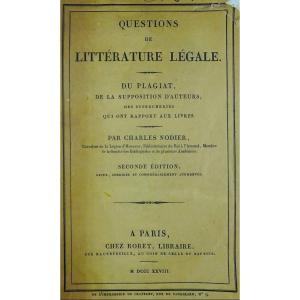 NODIER (Charles ) - Questions de littérature légale. Du plagiat... 1828, édition d'époque.