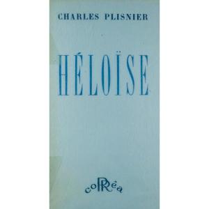 PLISNIER (Charles) - Héloïse. Paris, Éditions Corréa, 1946. Édition originale.