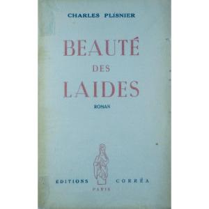 PLISNIER (Charles) - Beauté des laides. Éditions Corréa, 1951. Édition originale.