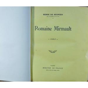 RÉGNIER (Henri de) - Romaine Mirmault. Paris, Mercure de France, 1914. Édition originale.