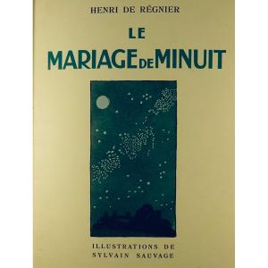 RÉGNIER - Le Mariage de minuit. André Plique & Cie, 1926. Illustré par Sylvain SAUVAGE.