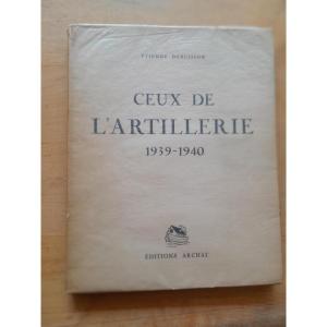 Livre ancien Etienne Debuisson Ceux De l'Artillerie 1939-1940