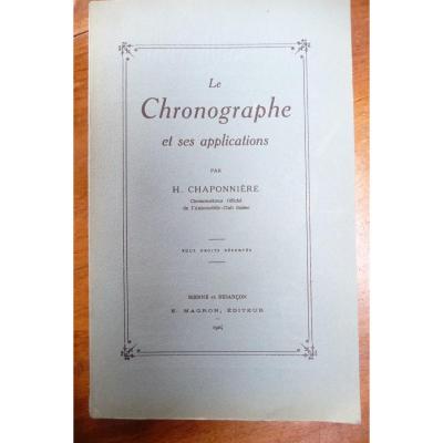 Chaponnière: The Chronograph And Its Applications Bienne And Besançon 1924