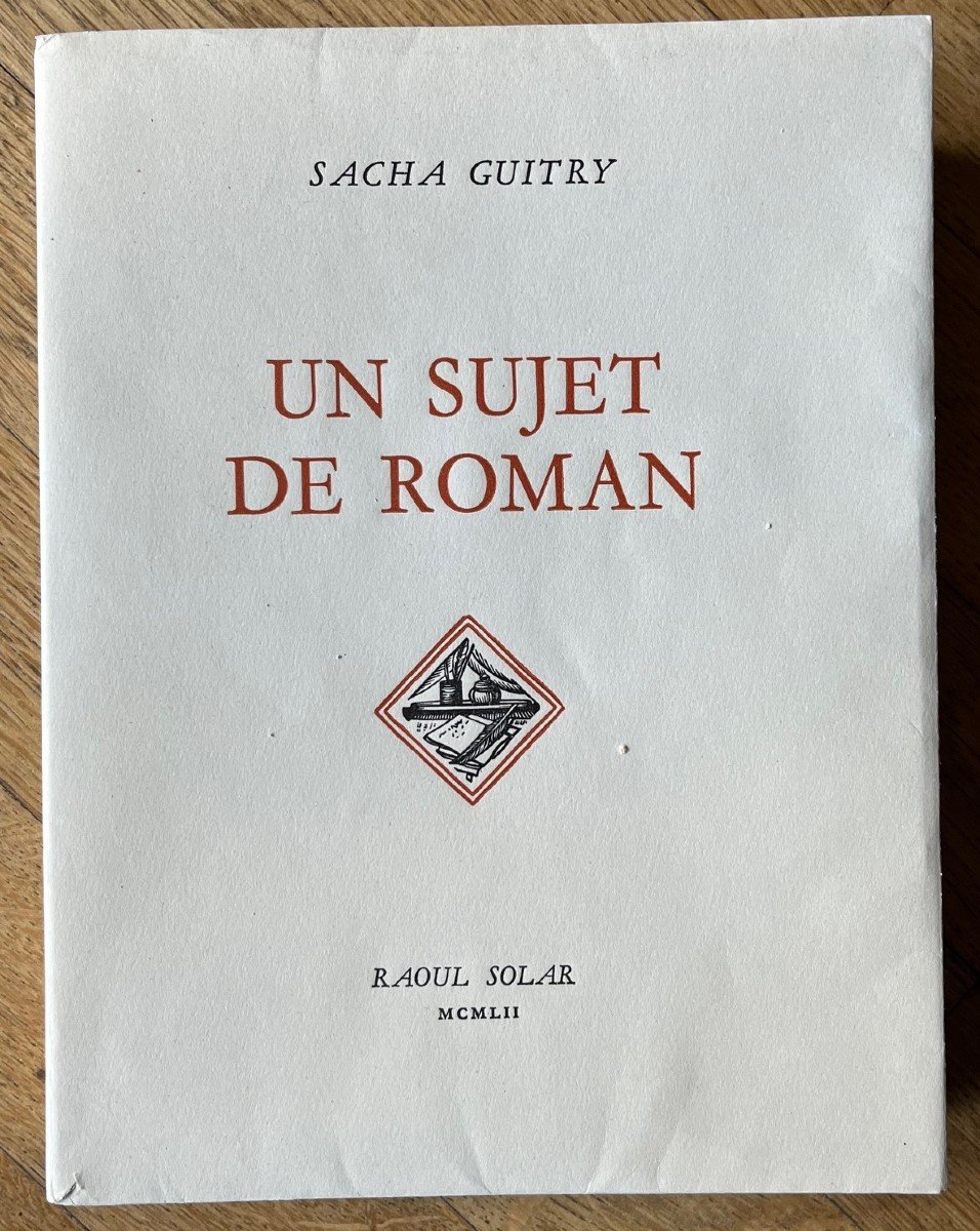 Sacha Guitry - Signed Book - Theater - A Subject Of A Novel