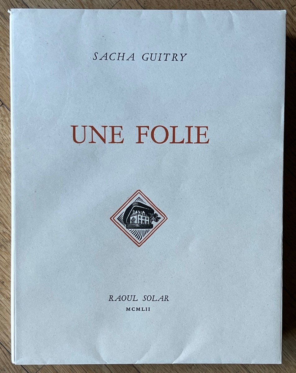 Sacha Guitry - Signed Book - Theater - Une Folie