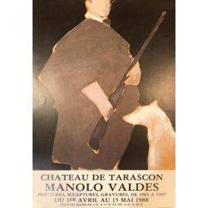 Affiche Lithographique De Manolo Valdés (1942) De Chateau Tarascon – Espagne, XXIème