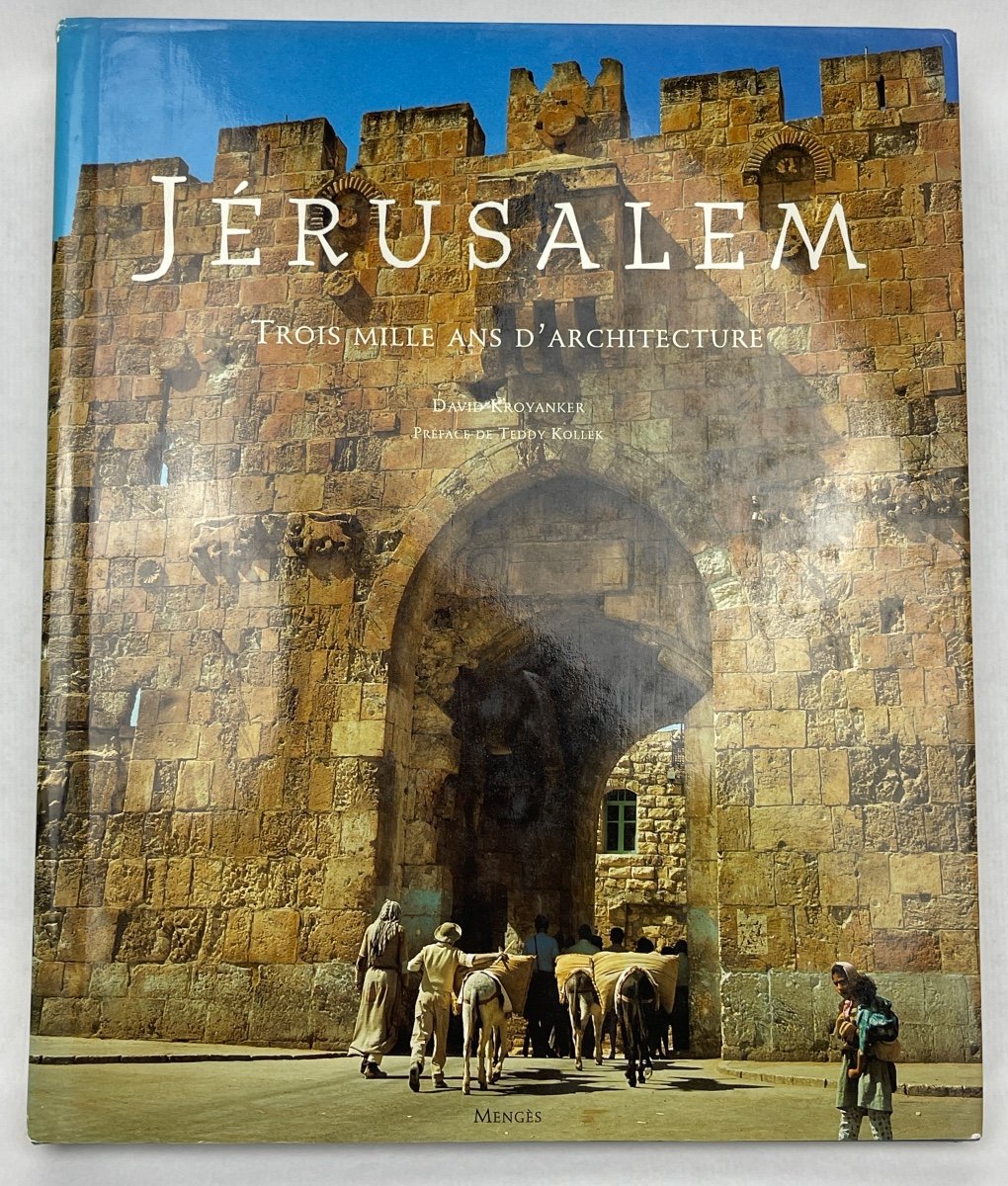 Jerusalem Three Thousand Years Of Architecture By David Kroyanker 1994