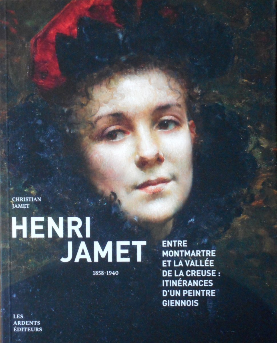 HENRI JAMET (1858-1940) CROZANT GARGILESSE - expo à GIEN jusqu'au 16/02/2020 Villefranche s/mer-photo-1