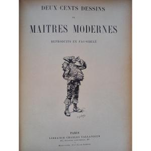 Deux Cent Dessins De Maîtres Modernes. 