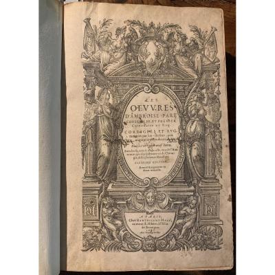 Rare édition 1607 Œuvres d' Ambroise PARE