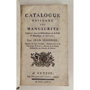 Senebier 1779 Catalogue Raisonné Des Manuscrits Conservés Dans La Bibliothèque De Genève 