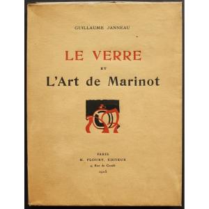 REFERENCE Janneau "Le verre et l’Art de Maurice MARINOT" Edition Originale Floury 1925 TBE